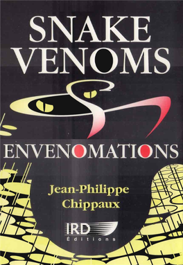 Snake Venoms and Envenomations