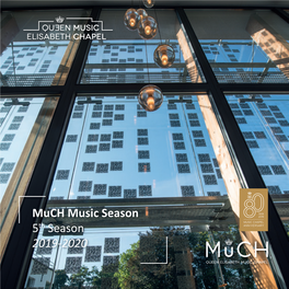 Much Music Season 5Th Season 2019-2020 Music Chapel 61 Artists in Residence 16 Associated Artists in Residence 24 Nationalities
