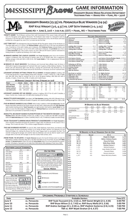 GAME INFORMATION Mississippi Braves Media Relations Department Trustmark Park • 1 Braves Way • Pearl, Ms • 39208