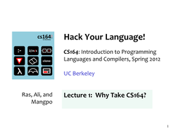 CS164: Introduction to Programming Languages and Compilers, Spring 2012