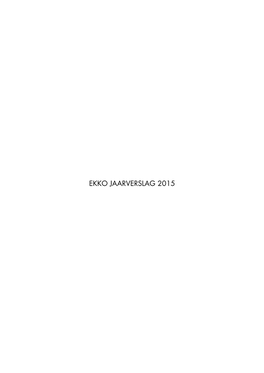 Ekko Jaarverslag 2015 Ekko Jaarverslag 2015 | 2