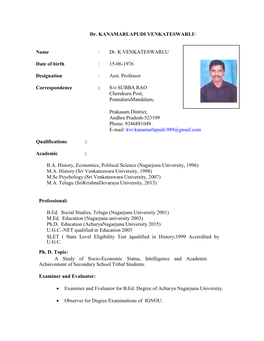 Dr. KANAMARLAPUDI VENKATESWARLU Name : Dr. K.VENKATESWARLU Date of Birth : 15-06-1976 Designation : Asst. Professor Corresponden