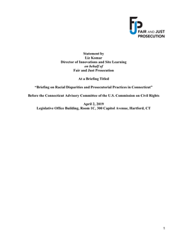 Statement by Liz Komar Director of Innovations and Site Learning on Behalf of Fair and Just Prosecution at a Briefing Titled