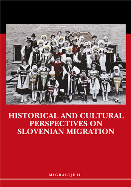 Historical and Cultural Perspectives on Slovenian Migration 13,50 € (Uredil Marjan Drnovšek) ISBN 978-961-254-043-2