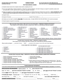 CHANGE of MAJOR You May Fax This Form to 931-560-4125 OR Enrollment Services Scan and Email Form to Processing@Columbiastate.Edu for THOSE SEEKING a DEGREE