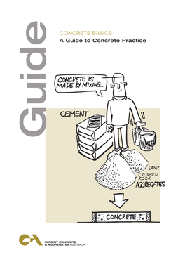 CONCRETE BASICS a Guide to Concrete Practice Guide CCAA OFFICES