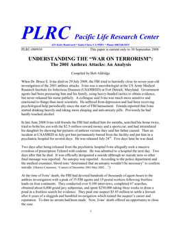 PLRC-080930 This Paper Is Current Only to 30 September 2008 UNDERSTANDING the “WAR on TERRORISM”: the 2001 Anthrax Attacks: an Analysis