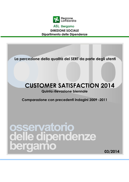 CUSTOMER SATISFACTION 2014 Quinta Rilevazione Biennale