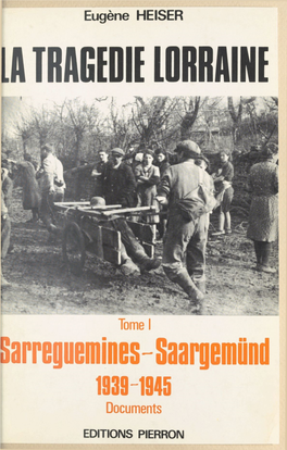 La Tragédie Lorraine (1) : Sarreguemines-Saargemünd