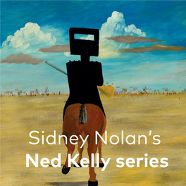 Sidney Nolan's Ned Kelly Series