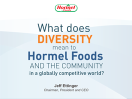 Why Is Supplier Diversity Important to Hormel Foods?