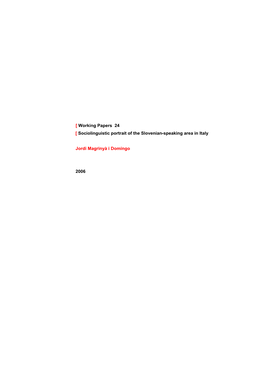 [ Working Papers 24 [ Sociolinguistic Portrait of the Slovenian-Speaking Area in Italy Jordi Magrinyà I Domingo 2006