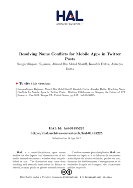 Resolving Name Conflicts for Mobile Apps in Twitter Posts Sangaralingam Kajanan, Ahmed Bin Mohd Shariff, Kaushik Dutta, Anindya Datta