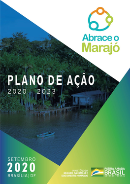 Programa Abrace O Marajó: Plano De Ação 2020-2023 / Damares Alves / Ministério Da Mulher, Da Família E Dos Direitos Humanos