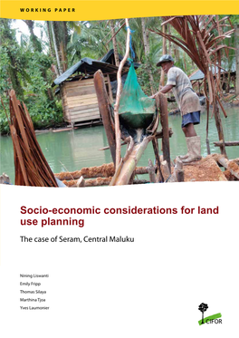 Socio-Economic Considerations for Land Use Planning the Case of Seram, Central Maluku