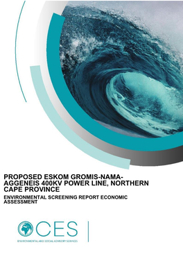 Proposed Eskom Gromis-Nama- Aggeneis 400Kv Power Line, Northern Cape Province Environmental Screening Report Economic Assessment