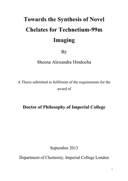 Towards the Synthesis of Novel Chelates for Technetium-99M Imaging