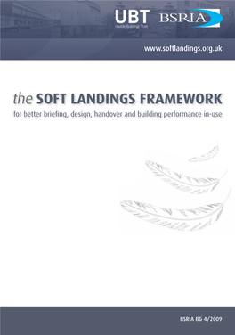 The SOFT LANDINGS FRAMEWORK for Better Brieﬁng, Design, Handover and Building Performance In-Use