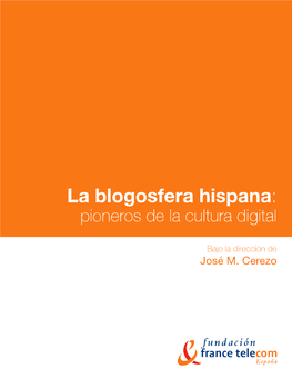 La Blogosfera Hispana: Pioneros De La Cultura Digital OO Ok 3/4/06 11:40 Página 2