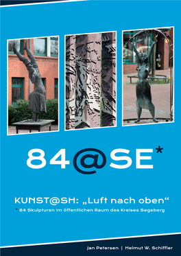 KUNST@SH: „Luft Nach Oben“ * 84 Skulpturen Im Öffentlichen Raum Des Kreises Segeberg