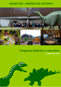 Programa Didáctico Y Educativo CURSO 2015-2016 En El Museo Del Jurásico De Asturias