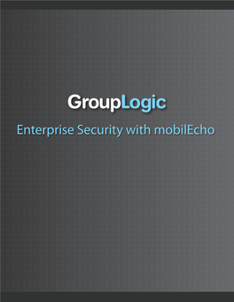 Enterprise Security with Mobilecho Enterprise Security from the Ground Up