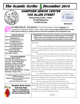 The Scantic Scribe December 2018 HAMPDEN SENIOR CENTER 104 ALLEN STREET Monday-Friday 9:00Am—3:00Pm 413-566-5588 (Phone) 413-566-2103 (Fax) FREE WI-FI