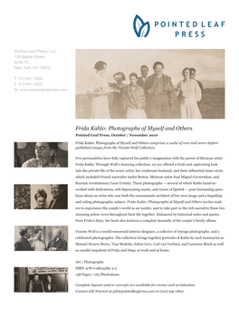 Frida Kahlo: Photographs of Myself and Others Pointed Leaf Press, October / November 2010