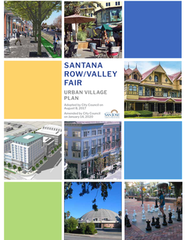 SANTANA ROW/VALLEY FAIR URBAN VILLAGE PLAN Adopted by City Council on August 8, 2017 Amended by City Council on January 14, 2020 Ii ACKNOWLEDGEMENTS