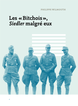 Les « Bitchois », Siedler Malgré Eux