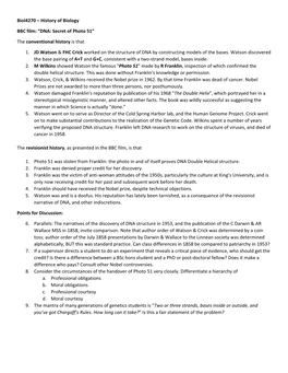 Biol4270 – History of Biology BBC Film: “DNA: Secret of Photo 51” the Conventional History Is That 1. JD