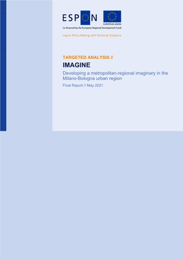 IMAGINE Developing a Metropolitan-Regional Imaginary in the Milano-Bologna Urban Region Final Report // May 2021