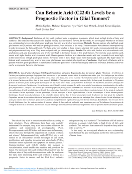 Can Behenic Acid (C22:0) Levels Be a Prognostic Factor in Glial Tumors? Metin Kaplan, Mehmet Koparan, Aysel Sari, Sait Ozturk, Serpil Kozan Kaplan, Fatih Serhat Erol