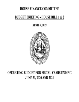 House Bill 1 & 2 Operating Budget for Fiscal Years Ending June 30, 2020 and 2021