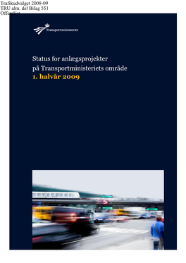 Status for Anlægsprojekter På Transportministeriets Område 1