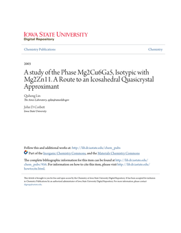 A Study of the Phase Mg2cu6ga5, Isotypic with Mg2zn11. a Route to an Icosahedral Quasicrystal Approximant Qisheng Lin the Ames Laboratory, Qslin@Ameslab.Gov