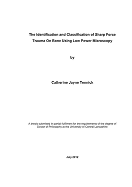 The Identification and Classification of Sharp Force Trauma on Bone Using Low Power Microscopy by Catherine Jayne Tennick