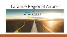 Laramie Regional Airport Brief History and Mission Statement