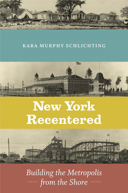 New York Recentered Historical Studies of Urban America Edited by Lilia Fernández, Timothy J