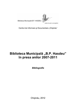 Biblioteca Municipală „B.P. Hasdeu” În Presa Anilor 2007-2011