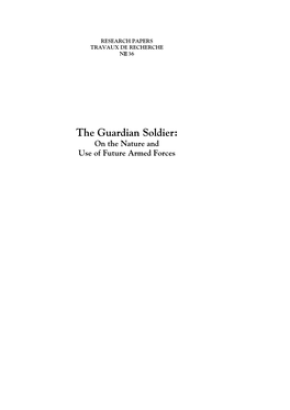 The Guardian Soldier: on the Nature and Use of Future Armed Forces UNIDIR/95/28
