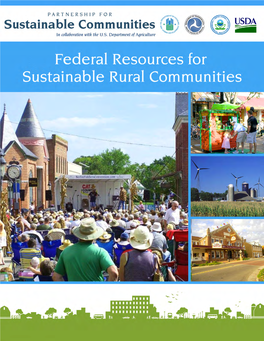 FEDERAL RESOURCES for SUSTAINABLE RURAL COMMUNITIES Federal Resources for Sustainable Rural Communities