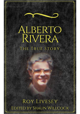 Alberto Rivera – the True Story