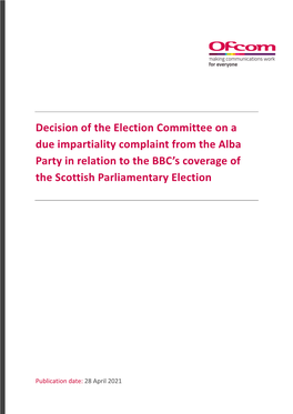 Decision of the Election Committee on a Due Impartiality Complaint from the Alba Party in Relation to the BBC’S Coverage of the Scottish Parliamentary Election