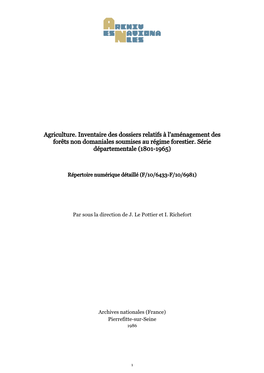 Agriculture. Inventaire Des Dossiers Relatifs À L'aménagement Des Forêts Non Domaniales Soumises Au Régime Forestier