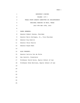 Page 1 1 Reporter's Record 2 Volume 1 of 1 3 Texas State Senate Committee on Jurisprudence 4 Regional Hearing In
