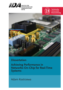 Dissertation Achieving Performance in Networks-On-Chip for Real-Time Systems
