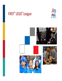FIRST ® LEGO® League