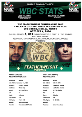 October 4, 2014 This Will Be Wbc’S 1, 869 Championship Title Fight in the 52 Years History of the Wbc Reginaldo & Osvaldo Kuchle / Promociones Del Pueblo Presents