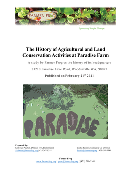 The History of Agricultural and Land Conservation Activities at Paradise Farm a Study by Farmer Frog on the History of Its Headquarters